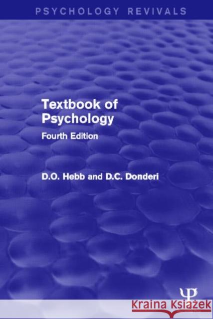 Textbook of Psychology D.O. Hebb, D.C. Donderi 9781848722910 Taylor and Francis