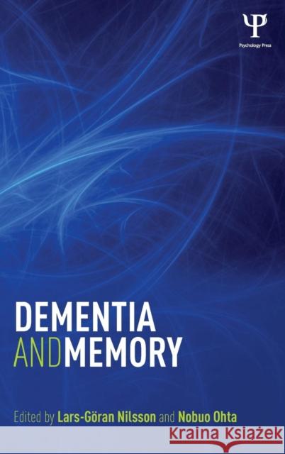 Dementia and Memory Lars-Goran Nilsson Nobuo Ohta 9781848722927 Psychology Press