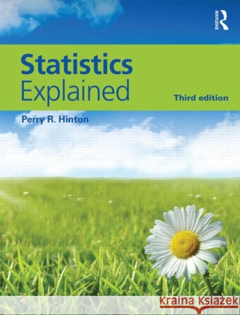 Statistics Explained Perry R. Hinton   9781848723115 Routledge