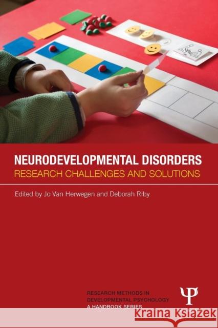Neurodevelopmental Disorders: Research Challenges and Solutions Jo Va Deborah Riby 9781848723290 Psychology Press