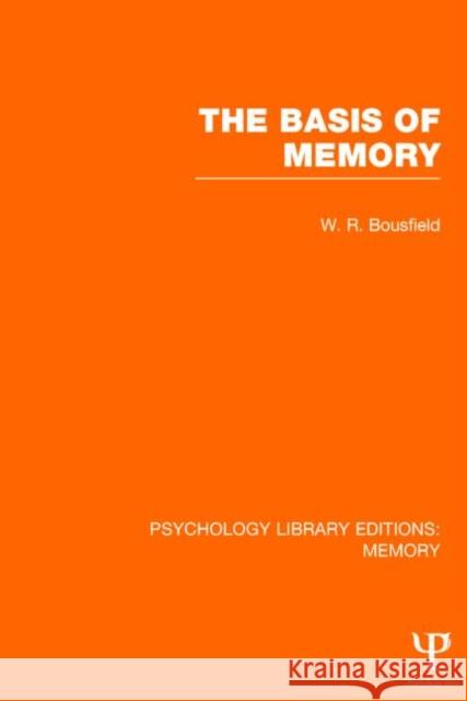 The Basis of Memory Bousfield, W. R. 9781848723504 Psychology Press