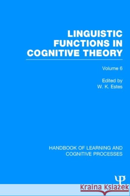 Linguistic Functions in Cognitive Theory Estes, William 9781848723986 Psychology Press