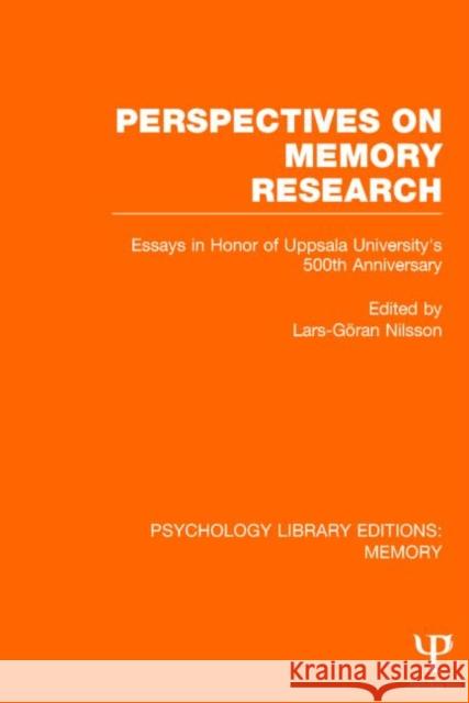 Perspectives on Memory Research (PLE: Memory): Essays in Honor of Uppsala University's 500th Anniversary Nilsson, Lars-Goran 9781848724136