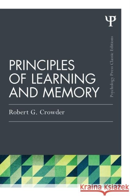 Principles of Learning and Memory: Classic Edition Robert G. Crowder 9781848725034