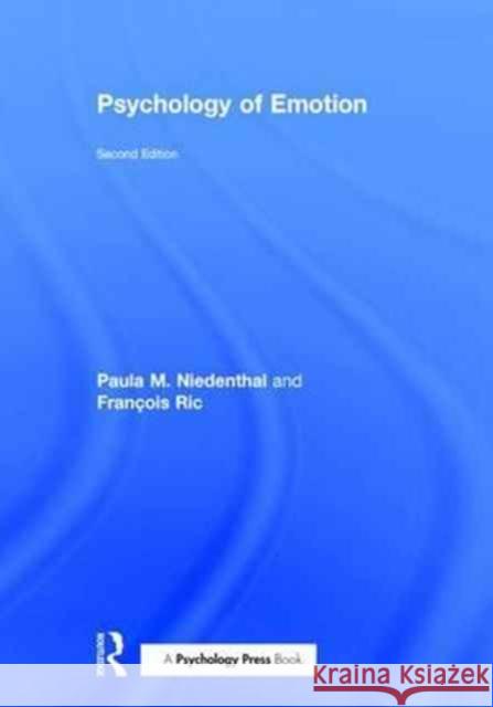 Psychology of Emotion Paula M. Niedenthal Francois Ric 9781848725119 Psychology Press
