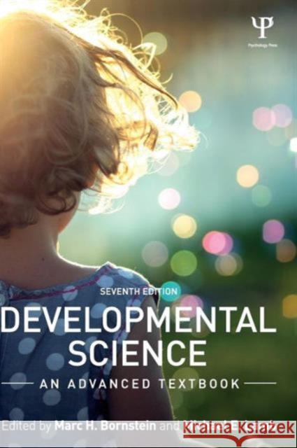 Developmental Science: An Advanced Textbook Marc H Bornstein 9781848726116 Taylor & Francis