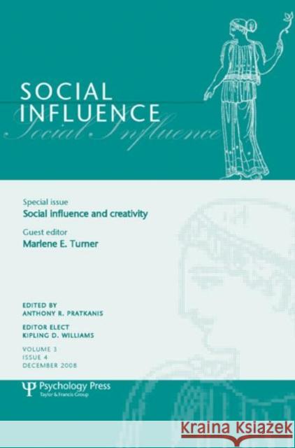 Social Influence and Creativity: A Special Issue of Social Influence Turner, Marlene 9781848727007 Psychology Press