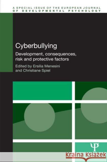 Cyberbullying: Development, Consequences, Risk and Protective Factors Menesini, Ersilia 9781848727625 Psychology Press