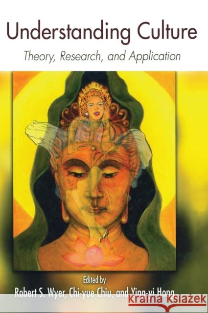 Understanding Culture: Theory, Research, and Application Wyer, Robert S. 9781848728080 Psychology Press