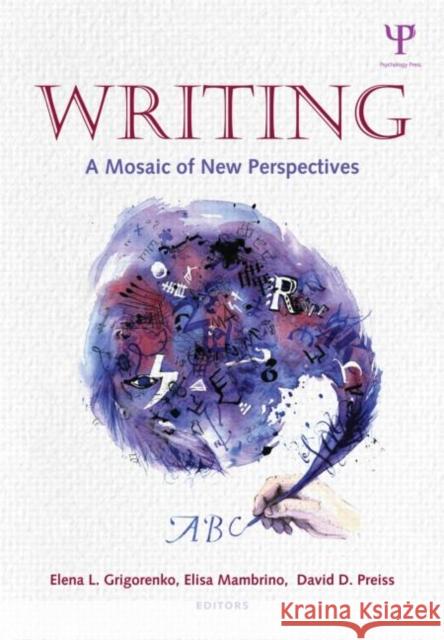 Writing: A Mosaic of New Perspectives Grigorenko, Elena L. 9781848728127