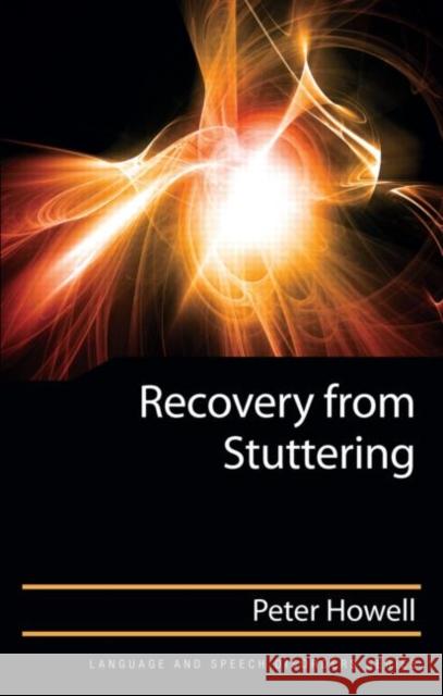 Recovery from Stuttering Peter Howell   9781848729162