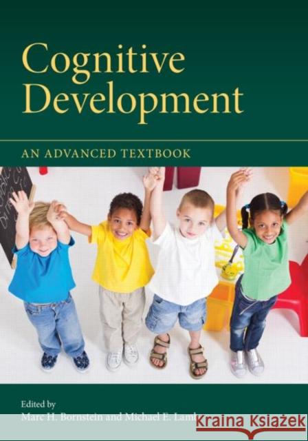 Cognitive Development: An Advanced Textbook Bornstein, Marc H. 9781848729254 0