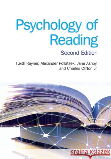 Psychology of Reading: 2nd Edition Rayner, Keith 9781848729759 0