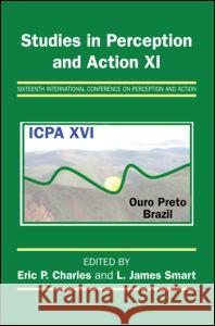 Studies in Perception and Action XI: Sixteenth International Conference on Perception and Action Charles, Eric P. 9781848729766