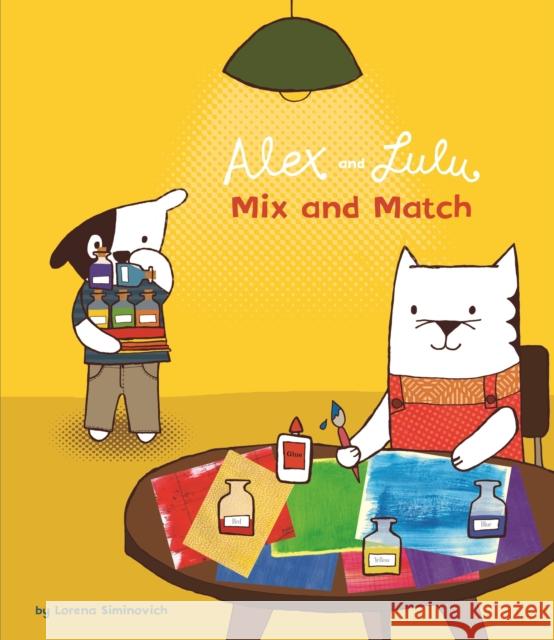 Alex and Lulu : Mix and Match Lorena Siminovich 9781848770003 0