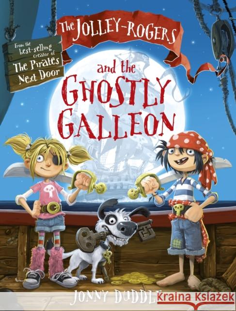 The Jolley-Rogers and the Ghostly Galleon Jonny Duddle 9781848772403 Templar Publishing