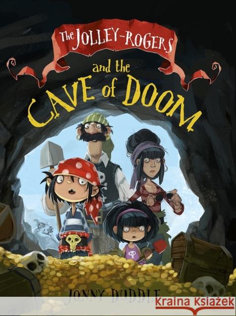 The Jolley-Rogers and the Cave of Doom Jonny Duddle 9781848772410 Templar Publishing