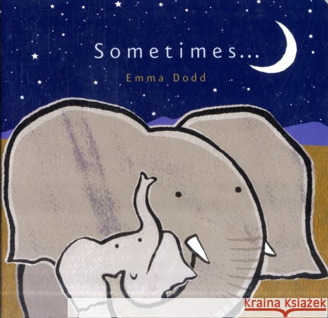 Sometimes... Emma Dodd 9781848775619 Templar Publishing