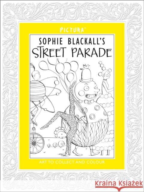 Pictura: Street Parade Sophie Blackall 9781848776081 Templar Publishing