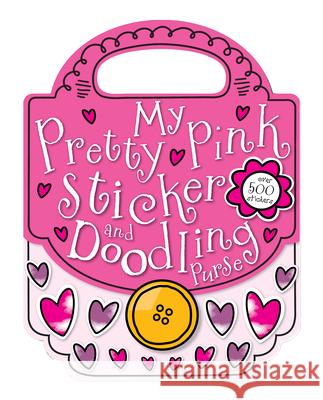 My Pretty Pink Sticker and Doodling Purse Tim Bugbird Jane Horne 9781848793774 Thomas Nelson Publishers