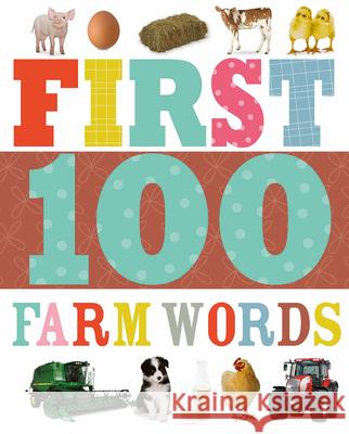 First 100 Farm Words Sarah Creese 9781848795679 Thomas Nelson Publishers
