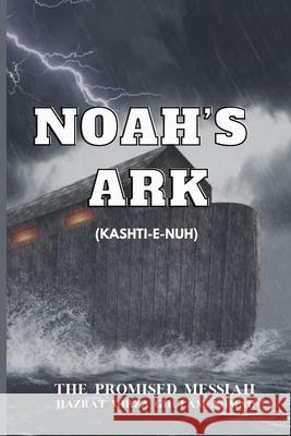 Noah's Ark Hazrat Mirza Ghulam Ahmad 9781848800724