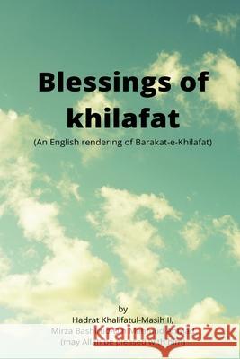 Blessings of khilafat Hadrat Khalifatul Masih 9781848800885 Islam International Publications