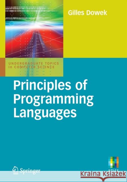 Principles of Programming Languages Gilles Dowek 9781848820319 Springer London Ltd