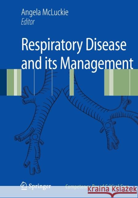 Respiratory Disease and Its Management McLuckie, A. 9781848820944 SPRINGER LONDON LTD