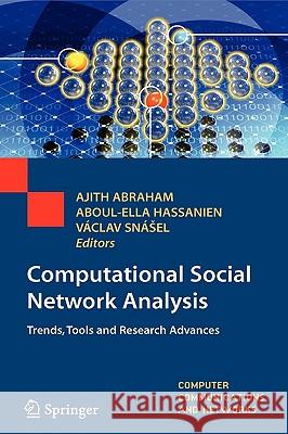 Computational Social Network Analysis: Trends, Tools and Research Advances Abraham, Ajith 9781848822283 Springer