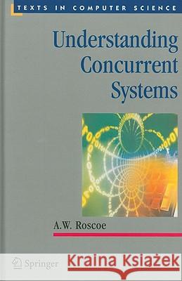 Understanding Concurrent Systems  Roscoe 9781848822573