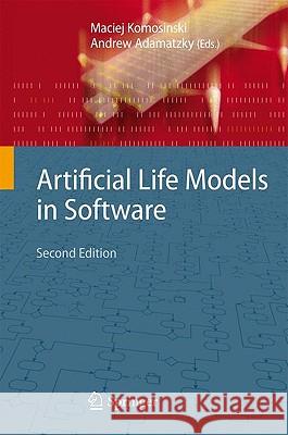 Artificial Life Models in Software Maciej Komosinski Andrew Adamatzky 9781848822849 Springer