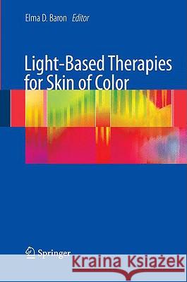 Light-Based Therapies for Skin of Color Elma Baron 9781848823273 Springer