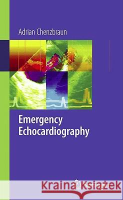 Emergency Echocardiography Adrian Chenzbraun 9781848823358 Springer