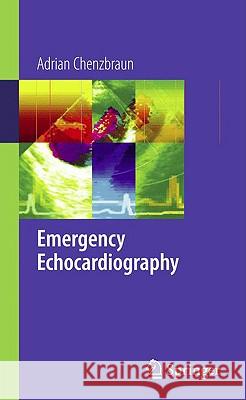 Emergency Echocardiography Adrian Chenzbraun 9781848823358 Springer