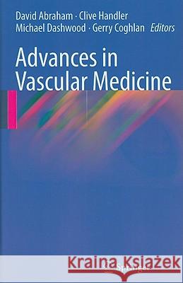 Advances in Vascular Medicine David Abraham Handler Clive Michael Dashwood 9781848826366
