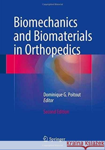 Biomechanics and Biomaterials in Orthopedics Poitout, Dominique G. 9781848826632 Springer