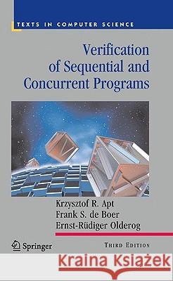 Verification of Sequential and Concurrent Programs Krzysztof R. Apt Frank S. D Ernst-Ra1/4diger Olderog 9781848827448 Springer