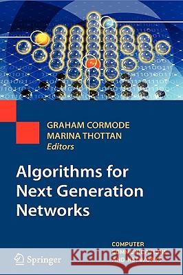 Algorithms for Next Generation Networks Graham Cormode Marina Thottan 9781848827646 Springer