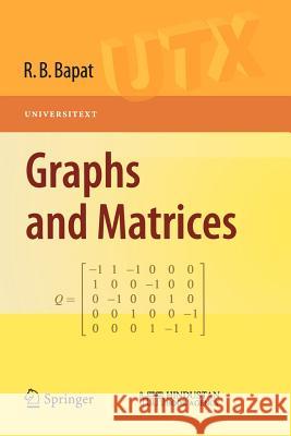 Graphs and Matrices  Bapat 9781848829800