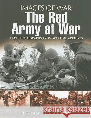 The Red Army at War Drabkin, Artem 9781848840553