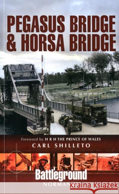 Pegasus Bridge and Merville Battery Carl Shilleto 9781848843097 Pen & Sword Books Ltd