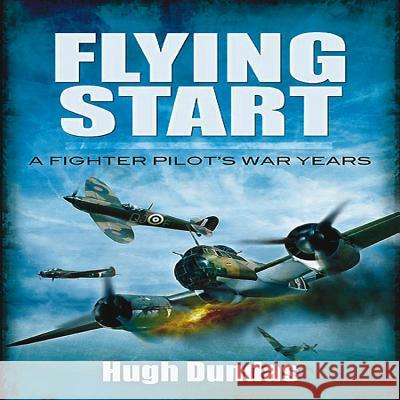 Flying Start Hugh Dundas 9781848844421