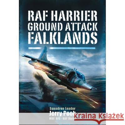 RAF Harrier Ground Attack: Falklands Pook, Jerry 9781848845565
