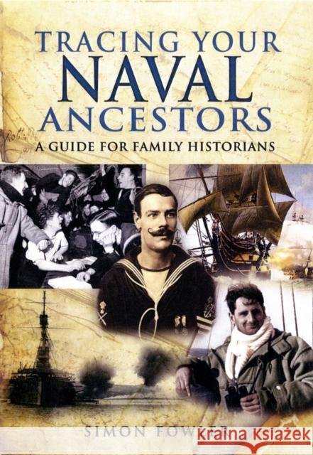 Tracing Your Naval Ancestors Simon Fowler 9781848846258