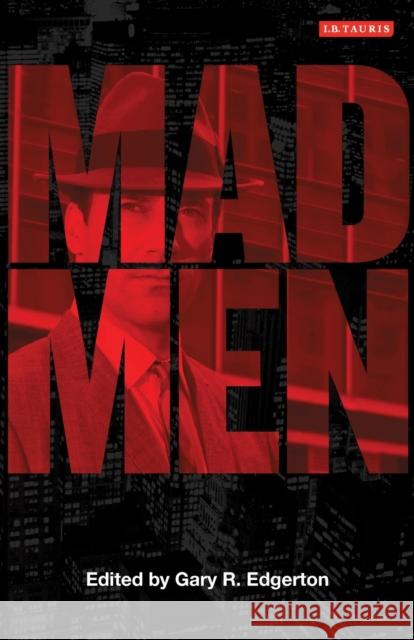 Mad Men: Dream Come True TV Edgerton, Gary R. 9781848853799