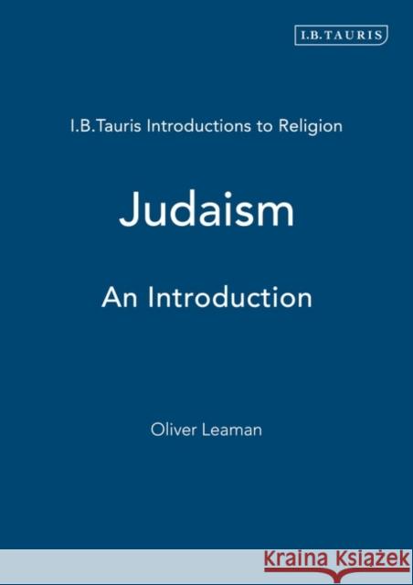 Judaism: An Introduction Leaman, Oliver 9781848853959 0