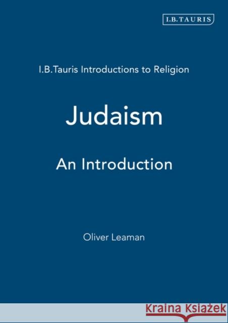 Judaism: An Introduction Leaman, Oliver 9781848853959