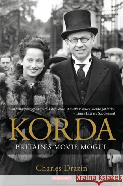 Korda: Britain's Movie Mogul Drazin, Charles 9781848856950 0