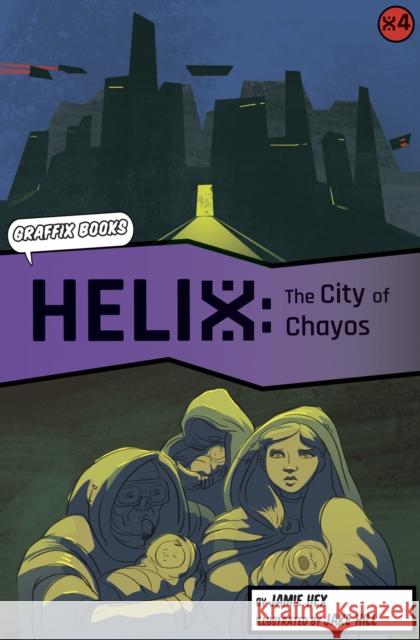 Helix: The City of Chayos (Graphic Reluctant Reader) Jamie Hex Jake Hill  9781848863538